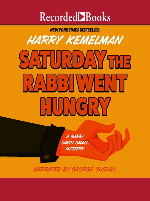 Title details for Saturday the Rabbi Went Hungry by Harry Kemelman - Wait list